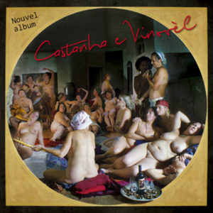 Troisième album de Castanha é Vinovèl